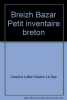 Breizh Bazar Petit inventaire breton. Caroline Laffon Gwenn Le Gac