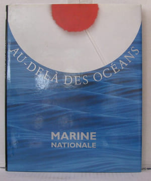 Marine nationale : Au-delà des océans. Comte Hubert