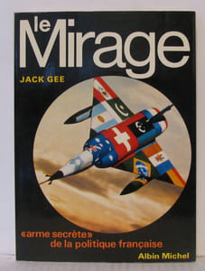Le mirage. arme secrete de la politique française