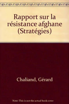 Rapport sur la résistance afghane (Bibliothèque Berger-Levrault). Chaliand Gérard