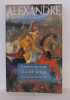 Alexandre : La destinée d'un mythe. Mossé Claude