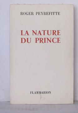La nature du prince. Peyrefitte Roger