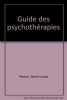 Guide des psychothérapies. Marie Louise Pierson