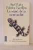 Le secret de la salamandre : La médecine en quête d'immortalité. Axel Kahn   Fabrice Papillon