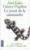 Le secret de la salamandre : La médecine en quête d'immortalité. Axel Kahn   Fabrice Papillon