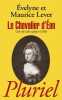 Le Chevalier d'Eon: "Une vie sans queue ni tête". Lever Maurice  Lever Evelyne