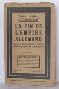 Comment se realise en ce moment meme la fin de l'ampire allemand annoncee par plusieurs propheties celebres precises et concordantes