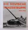 Die deutsche panzertruppe 1939-1945. Scheibert H. & Wagener C