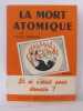 La mort atomique. Pearson Claude