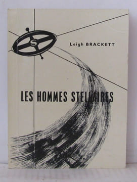 Les hommes stellaires. Brackett Leigh