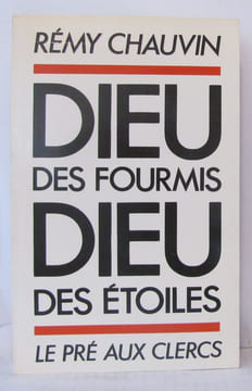 Dieu des fourmis dieu des etoiles. Chauvin Rémy