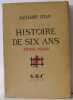 Histoire de six ans. 1938 - 1944. ZEVAES Alexandre