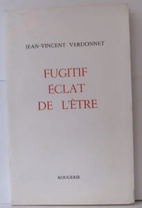 Fugitif Eclat de l'Être