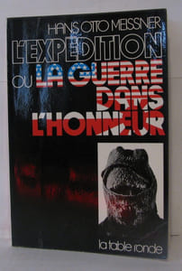 L'expédition ou la guerre dans l'honneur