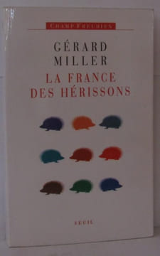 La France des hérissons. Miller Gérard