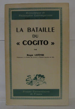 La bataille du " cogito". Lefèvre Roger