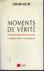 MOMENTS DE VERITE. Le hasard le destin et la psychanalyse. Miller Gérard