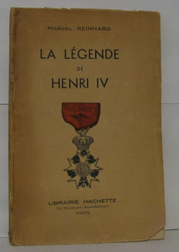 La légende de henri Iv. Reinhard Marcel