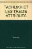 Tachlikh et les treize attributs. Traduction et commentaires fondés. Anonyme