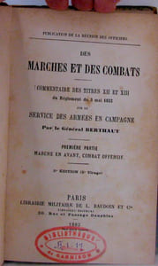 Des marches et des combats. Tomes 1 et 2. 1: Marche en avant combat offensif. 2: Marche en retraite combat défensif. Commentaire des titres XII et XIII du règlement du 3 mai 1832 sur le Service des armées en campagne