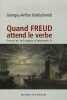 Freud et la langue allemande : Tome 2 Quand Freud attend le verbe. Goldschmidt Georges-Arthur