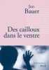 Des cailloux dans le ventre. Bauer Jon