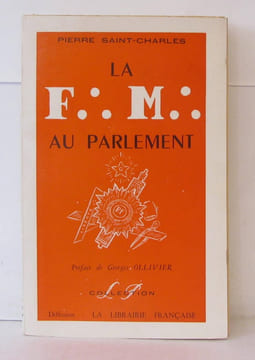 La Franc-maçonnerie au parlement. Saint-Charles Pierre