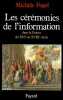 Les Cérémonies de l'information dans la France du XVIème au XVIIIème siècle. Fogel  Michèle