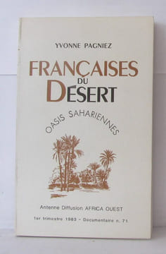 Françaises du désert oasis sahariennes. Pagniez Yvonne