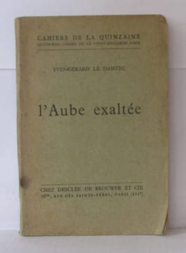 L'aube exaltée. Le Dantec Yves-gérard