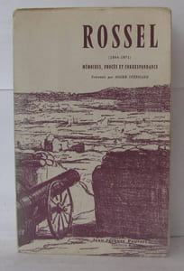 Rossel ( 1844-1871 ) mémoires procès et correspondance