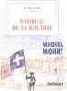 Tombeau de la rouerie. Michel Mohrt