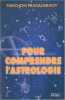 Pour comprendre l'astrologie. Fanchon Pradalier-Roy