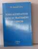 Voies alternatives dans le traitement du cancer. Joseph Lévy