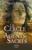 Le Cercle des Agents Sacr&eacute;s. Busquet Patrick