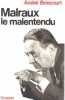 Malraux le malentendu. Brincourt André