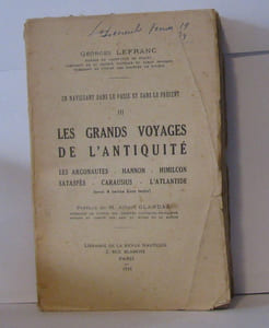 En naviguant dans le passé et dans le présent III Les Grands voyages de l'Antiquité : Les Argonautes - Hannon- Himilcon - Sataspès - Carausius - L'Atlantide