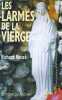 Les larmes de la Vierge. Heuze R