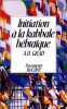 Initiation à la kabbale hébraïque. Grad Adolphe D