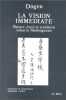 La Vision immédiate : Nature éveil et tradition selon le Shobogenzo. Dogen