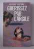 Guérissez par l'argile. Mathieu Georges
