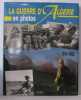 La Guerre d'Algérie en photos : 1954-1962. P. Heduy