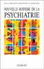 Nouvelle histoire de la psychiatrie. Collectif  Quétel Claude  Postel Jacques