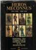 Héros méconnus : 1914-1918 1939-1945 : mémorial des combattants d'afrique noire et de madagascar. Rives Maurice & Dietrich Robert