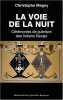 La Voie de la Nuit : Cérémonies de guérison des Indiens Navajos. Magny Christophe