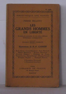 Les grands hommes en liberté Aventures curieuses de nos plus célèbres contemporains. Illustrations de H. P. Gassier. Pierre Billotey
