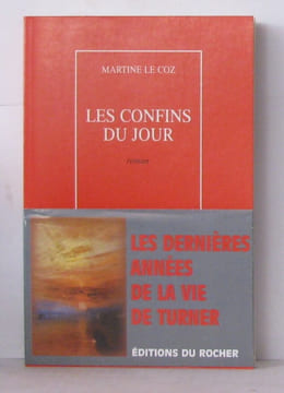 Les confins du jour: Roman. Martine Le Coz
