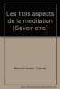 Les trois aspects de la méditation. Monod-Herzen Gabriel