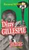 Dizzy Gillespie et la révolution du be-bop. Horricks Raymond