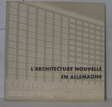 L'architecture nouvelle en Allemagne. Werner Bruno E